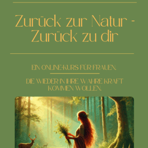 Selbstlernkurs Zurück zur Natur - Zurück zu Dir